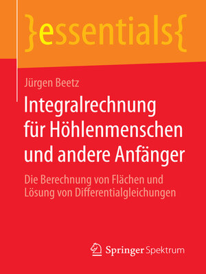cover image of Integralrechnung für Höhlenmenschen und andere Anfänger